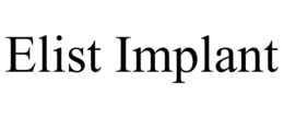 ELIST IMPLANT trademark