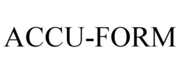 ACCU-FORM trademark