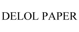 DELOL PAPER trademark