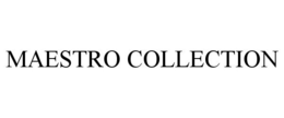 MAESTRO COLLECTION trademark