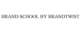 BRAND SCHOOL BY BRANDTWIST trademark