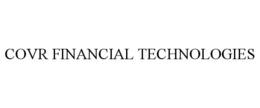 COVR FINANCIAL TECHNOLOGIES trademark