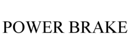POWER BRAKE trademark