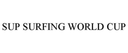 SUP SURFING WORLD CUP trademark