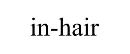 IN-HAIR trademark