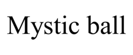 MYSTIC BALL trademark