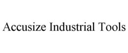 ACCUSIZE INDUSTRIAL TOOLS trademark