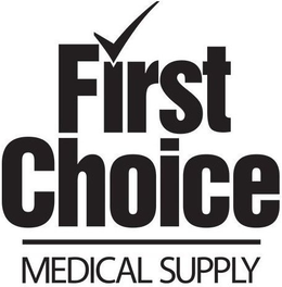FIRST CHOICE MEDICAL SUPPLY trademark