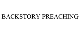 BACKSTORY PREACHING trademark