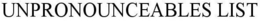 UNPRONOUNCEABLES LIST trademark