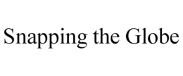 SNAPPING THE GLOBE trademark