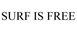 SURF IS FREE trademark
