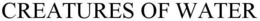 CREATURES OF WATER trademark