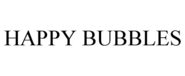 HAPPY BUBBLES trademark