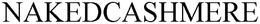 NAKEDCASHMERE trademark