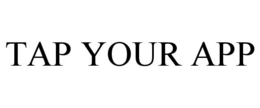 TAP YOUR APP trademark