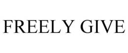 FREELY GIVE trademark