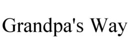 GRANDPA'S WAY trademark