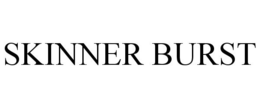 SKINNER BURST trademark