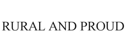 RURAL AND PROUD trademark