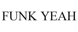 FUNK YEAH trademark