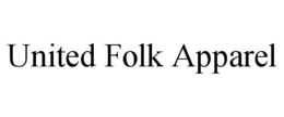 UNITED FOLK APPAREL trademark