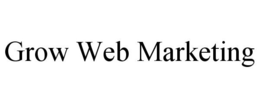 GROW WEB MARKETING trademark