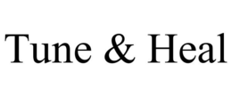 TUNE & HEAL trademark