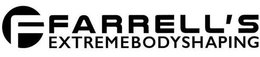 F FARRELL'S EXTREMEBODYSHAPING trademark