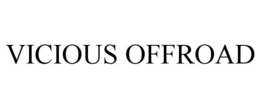 VICIOUS OFFROAD trademark
