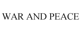 WAR AND PEACE trademark
