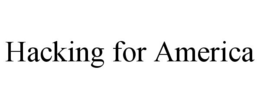 HACKING FOR AMERICA trademark