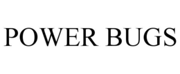 POWER BUGS trademark