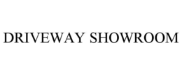 DRIVEWAY SHOWROOM trademark