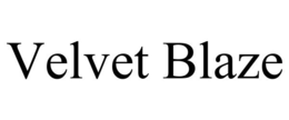VELVET BLAZE trademark
