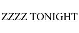 ZZZZ TONIGHT trademark