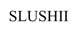 SLUSHII trademark