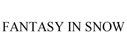 FANTASY IN SNOW trademark
