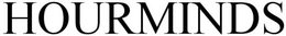 HOURMINDS trademark