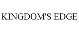 KINGDOM'S EDGE trademark