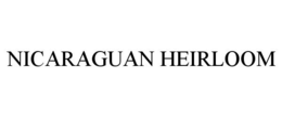 NICARAGUAN HEIRLOOM trademark