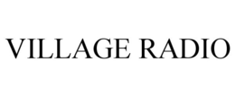 VILLAGE RADIO trademark