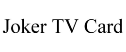 JOKER TV CARD trademark