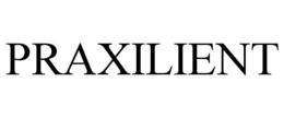 PRAXILIENT trademark