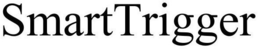 SMARTTRIGGER trademark