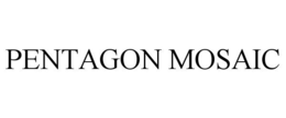 PENTAGON MOSAIC trademark