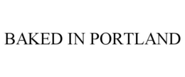 BAKED IN PORTLAND trademark