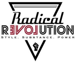 RADICAL REVOLUTION STYLE. SUBSTANCE. POWER trademark