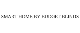 SMART HOME BY BUDGET BLINDS trademark