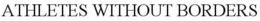 ATHLETES WITHOUT BORDERS trademark